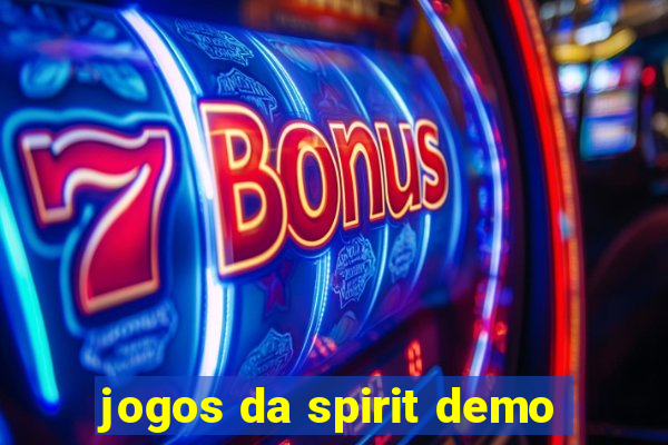 jogos da spirit demo